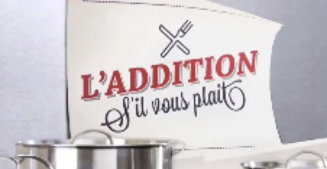 L'addition s'il vous plaît — Cuisine, montage et mixage son par Robin Michel