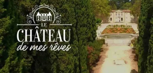 Le Château de mes rêves — TV réalité, montage et mixage son par Robin Michel