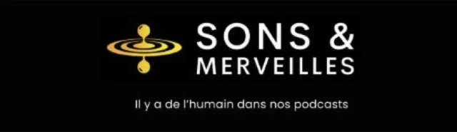 Sons & Merveilles — Podcast, montage et mixage son par Robin Michel